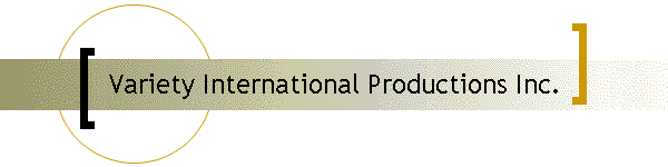 Variety International Productions Inc.